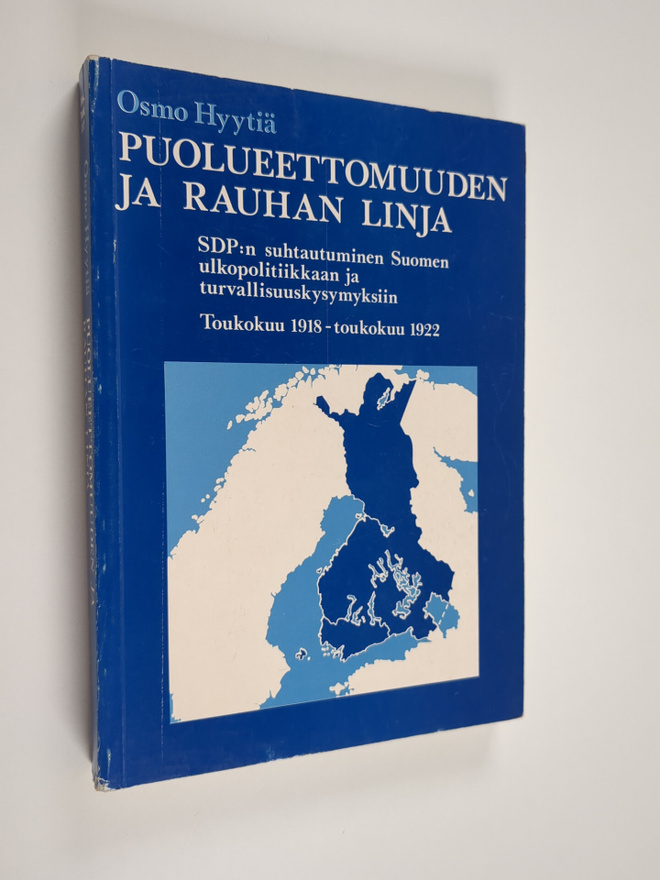 Osmo Hyytiä : Puolueettomuuden ja rauhan linja : SDP:n su...