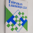 Työpaikan lakikirja 1990 - pikkukuva 1