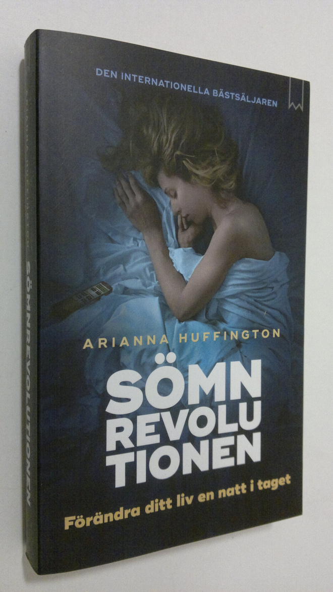 Arianna Huffington : Sömn revolutionen : förndra ditt liv...