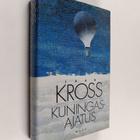 Jaan Kross : Kuningasajatus - pikkukuva 1
