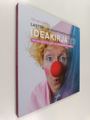 Lasten- ja nuortenkirjastotyön ideakirja 2021 = Tips och ...
