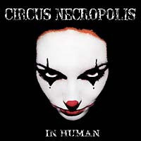 CIRCUS NECROPOLIS: In Human (Death/Thrash/Groove Metal)