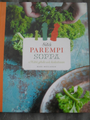 Mari Moilanen : Sitä parempi soppa