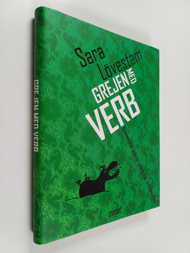 Sara Lövestam : Grejen med verb : grammatik som du aldrig...