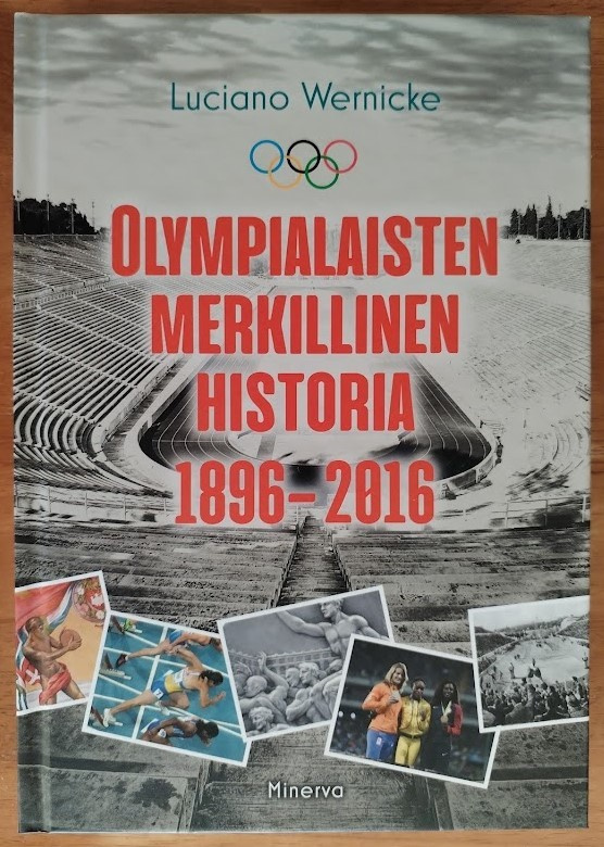 Wernicke: Olympialaisten merkillinen historia 1896-2016