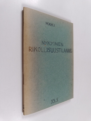 M. E. Mäki : Nykyinen rikollisuustilanne
