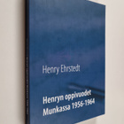 Henry Ehrstedt : Henryn oppivuodet Munkassa 1956-1964 (si... - pikkukuva 1