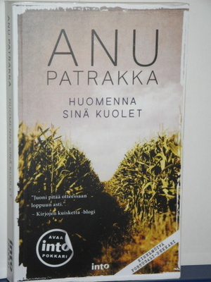 Anu Patrakka : HUOMENNA SINÄ KUOLET