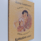 Ritva Luukkanen : Kohtaloni unet : runojen ja unikuvien s... - pikkukuva 1