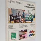 Björn Melin : Öljyvärimaalauksen opas - pikkukuva 1