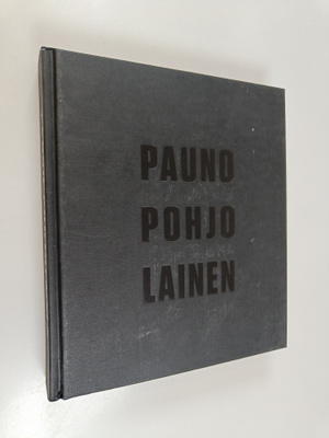 Kimmo Sarje ym. : Pauno Pohjolainen