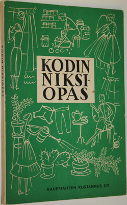 Kodin niksiopas : perheenemäntien antamia hyviä neuvoja :...