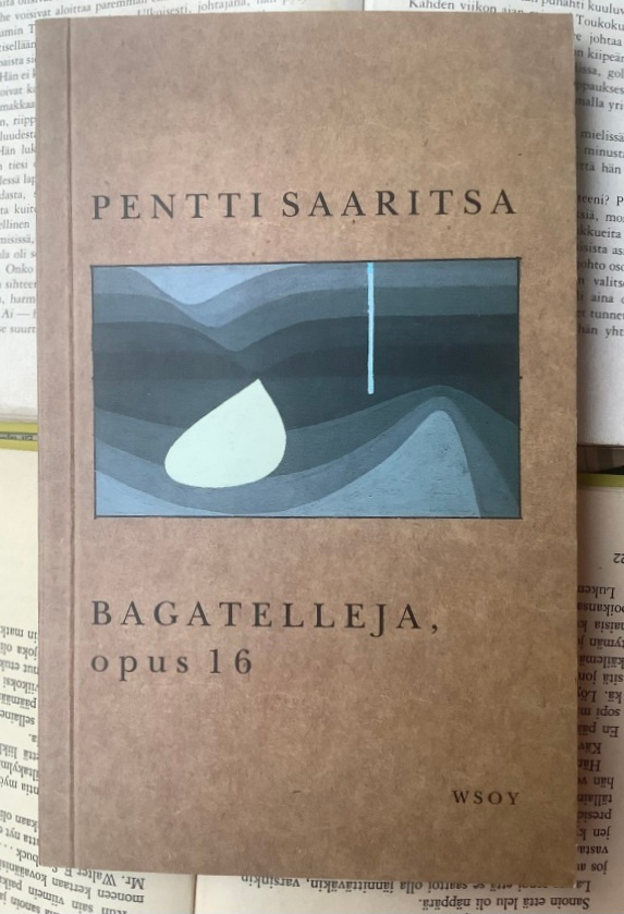 Pentti Saaritsa - Bagatelleja, opus 16: runoja (nid.)