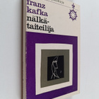 Franz Kafka : Nälkätaiteilija : Novelleja - pikkukuva 1