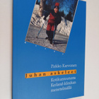 Pirkko Karvonen : Juhan askeleet : kotikuntoutusta Kerlan... - pikkukuva 1