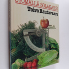 Toivo (toim.) Rautavaara : Syömällä solakaksi - pikkukuva 1