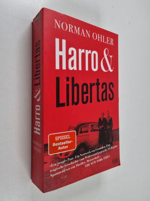 Norman Ohler : Harro & Libertas