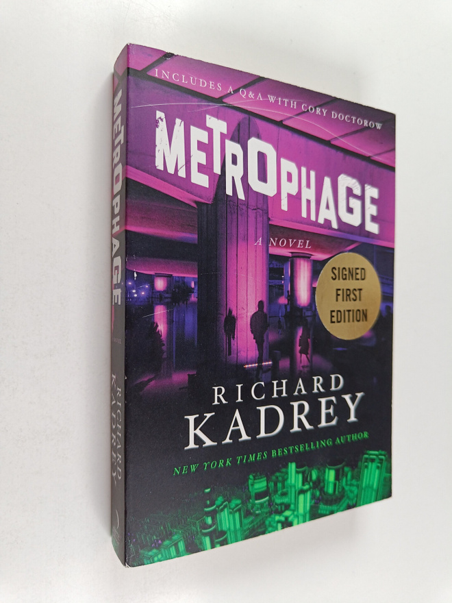 Richard Kadrey : Metrophage - A Novel (signeerattu)