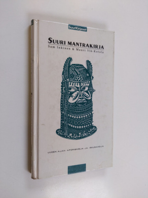 Sam Inkinen : Suuri mantrakirja : uuden ajan aforismeja j...