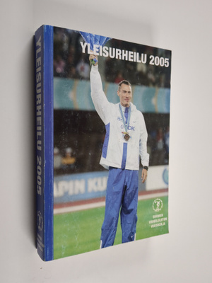 Yleisurheilu 2005 : Suomen Urheiluliiton vuosikirja