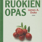 James A. Duke: Parantavien ruokien opas - pikkukuva 1