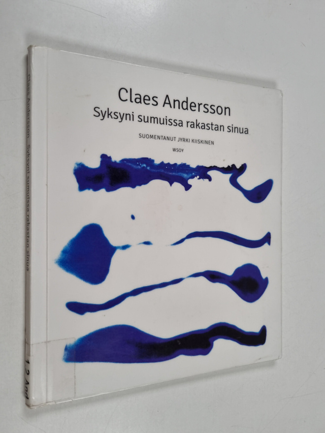 Claes Andersson : Syksyni sumuissa rakastan sinua