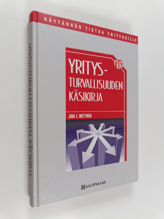 Juha E. Miettinen : Yritysturvallisuuden käsikirja