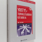 Juha E. Miettinen : Yritysturvallisuuden käsikirja - pikkukuva 1