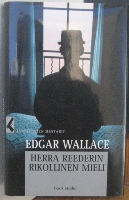Edgar Wallace: Herra Reederin rikollinen mieli. 220 s.