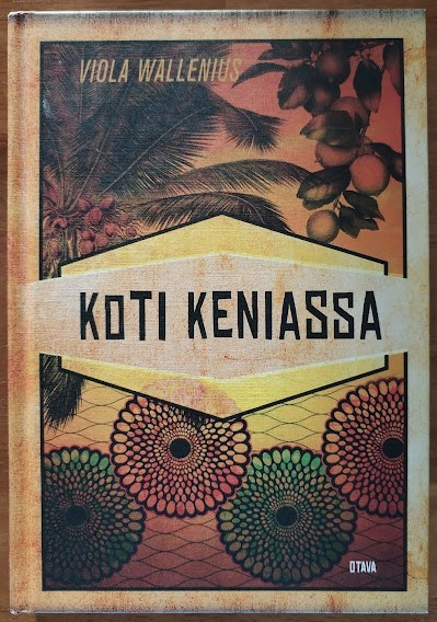 Viola Wallenius: Koti Keniassa