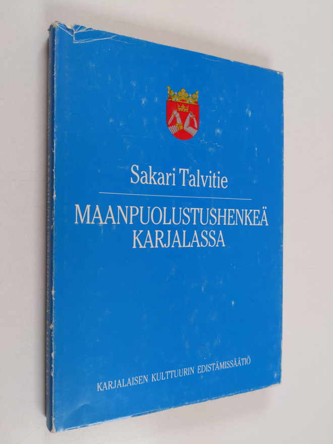 Sakari Talvitie : Maanpuolustushenkeä Karjalassa