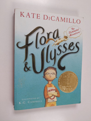 Kate DiCamillo : Flora & Ulysses : the illuminated advent...