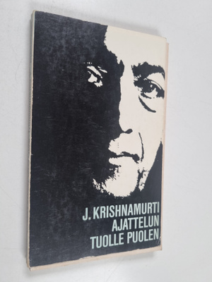 J. Krishnamurti : Ajattelun tuolle puolen