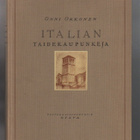 Okkonen, Onni: Italian taidekaupunkeja, Otava 1925, sid, K3+ - pikkukuva 1