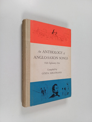 Gösta Ahlstrand : An anthology of anglo-saxon songs : for...