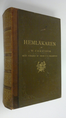 W. Uhrström : Hemläkaren : popular ordbok i sjukvård och ...