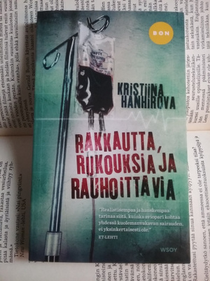 Kristiina Hanhirova - Rakkautta, rukouksia ja rauhoittavia