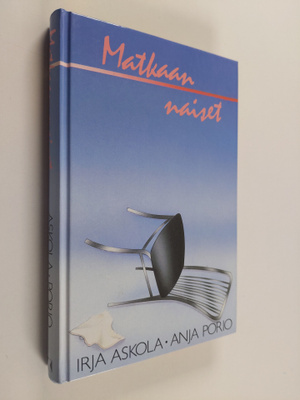 Anja Porio ym. : Matkaan, naiset