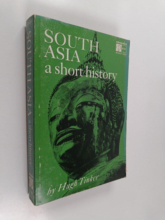 Hugh Tinker : South Asia : a short history