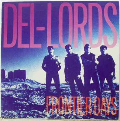 DEL - LORDS :: FRONTIER DAYS :: VINYYLI LP .. MINT - 1984 !!