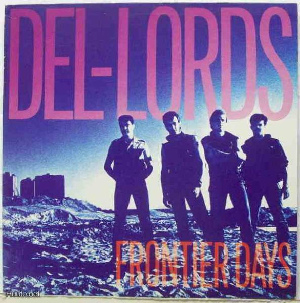 DEL - LORDS :: FRONTIER DAYS :: VINYYLI LP 1984