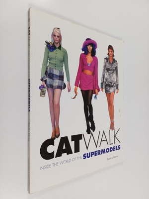 Sandra Morris : Catwalk : inside the world of the supermo...