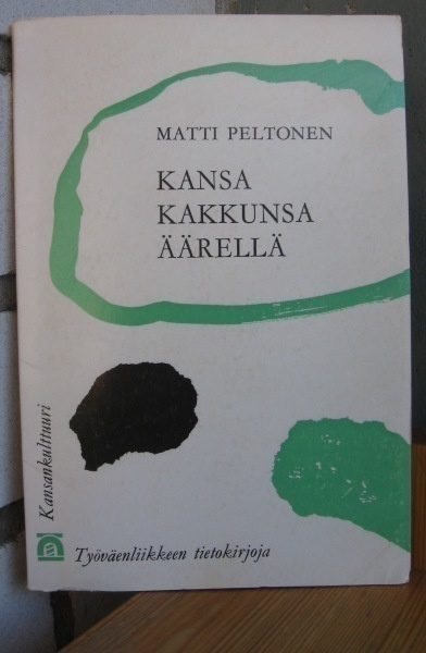 Matti Peltonen: Kansa kakkunsa äärellä, Kansankulttuuri 1965
