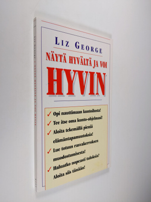 Liz George : Näytä hyvältä ja voi hyvin