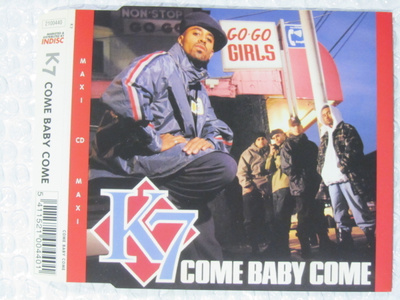 K7 • Come Baby Come CD Maxi-Single