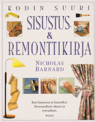 Nicholas Barnard: Kodin suuri sisustus- & remonttikirja