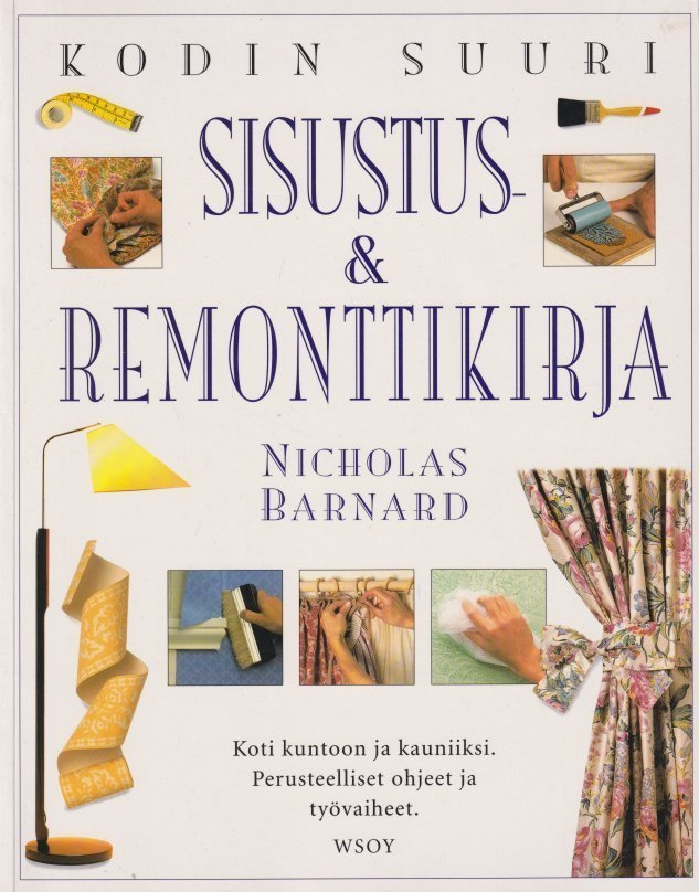 Nicholas Barnard: Kodin suuri sisustus- & remonttikirja