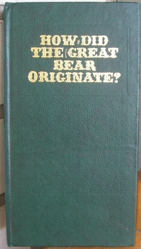 How Did the Great Bear Originate? Folktales from Mongolia.