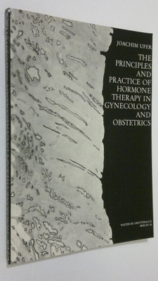 Joachim Ufer : The principles and practice of hormone the...