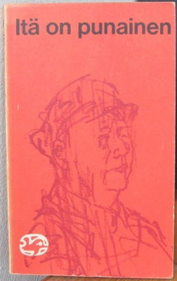 Markku Rautonen (t.): Itä on punainen, Otava 1967. 160 s.